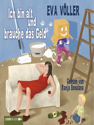 cover image of Ich bin alt und brauche das Geld